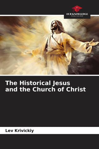 The Historical Jesus and the Church of Christ