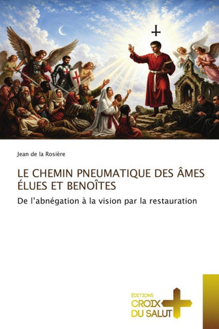LE CHEMIN PNEUMATIQUE DES ÂMES ÉLUES ET BENOÎTES
