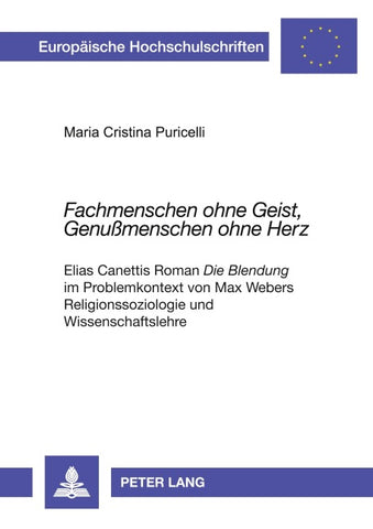 «Fachmenschen ohne Geist, Genußmenschen ohne Herz»