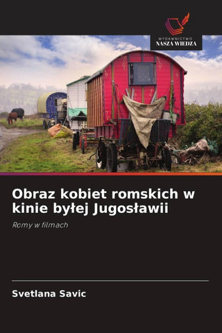 Obraz kobiet romskich w kinie by¿ej Jugos¿awii