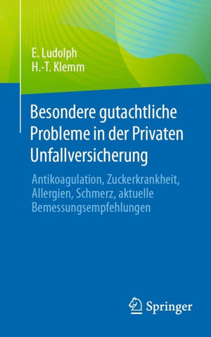 Besondere gutachtliche Probleme in der Privaten Unfallversicherung