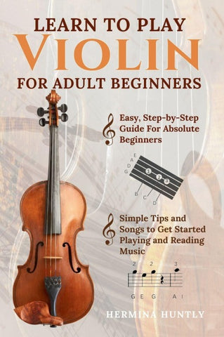 Learn To Play Violin For Adult Beginners