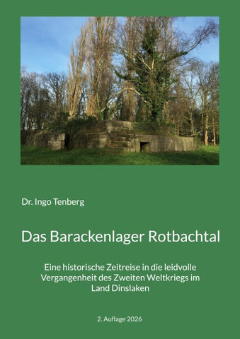 Das Barackenlager Rotbachtal