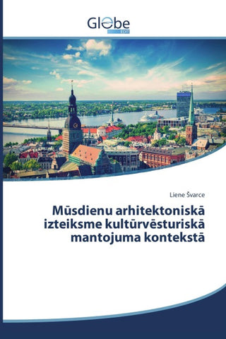 M¿sdienu arhitektonisk¿ izteiksme kult¿rv¿sturisk¿ mantojuma kontekst¿