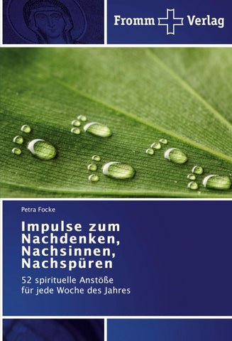 Impulse zum Nachdenken, Nachsinnen, Nachspüren