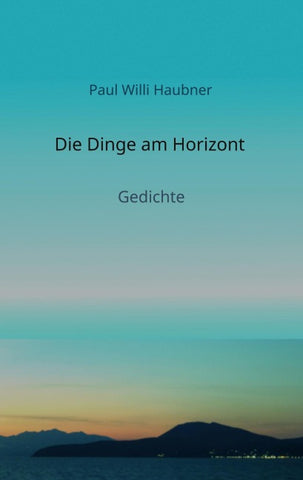 Die Dinge am Horizont