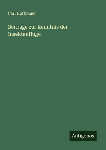 Beiträge zur Kenntnis der Insektenflüge