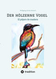 Der hölzerne Vogel