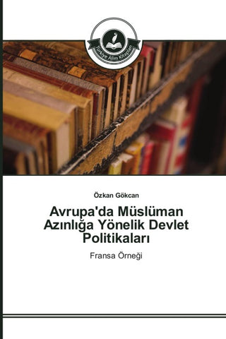 Avrupa'da Müslüman Az¿nl¿¿a Yönelik Devlet Politikalar¿