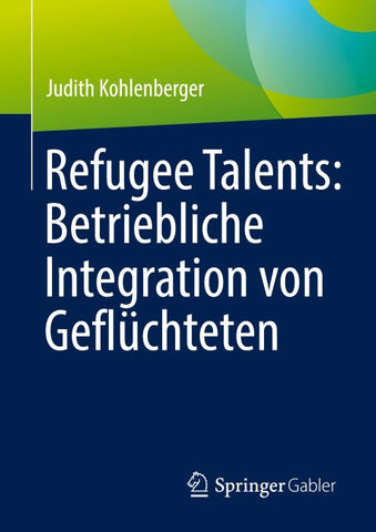 Refugee Talents: Betriebliche Integration von Geflüchteten