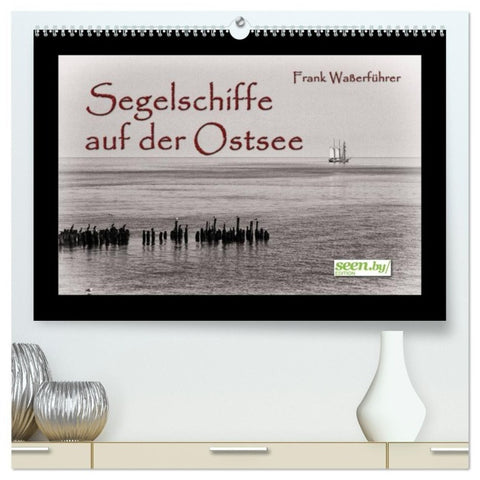 Segelschiffe auf der Ostsee (hochwertiger Premium Wandkalender 2027 DIN A2 quer), Kunstdruck in Hochglanz