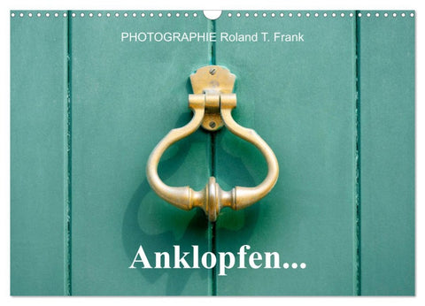 Anklopfen... (Wandkalender 2026 DIN A3 quer), CALVENDO Monatskalender