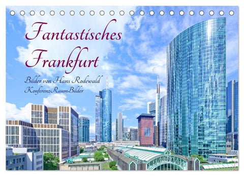 Fantastisches Frankfurt (Tischkalender 2027 DIN A5 quer), CALVENDO Monatskalender