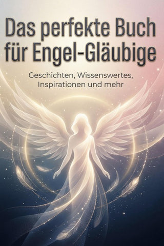 Das perfekte Buch für Engel-Gläubige