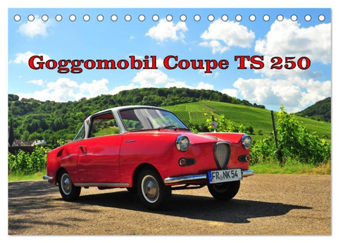 Goggomobil Coupè 250 TS (Tischkalender 2027 DIN A5 quer), CALVENDO Monatskalender