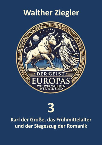 Karl der Große, das Frühmittelalter und der Siegeszug der Romanik