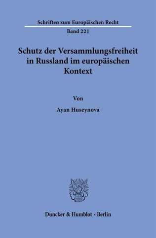 Schutz der Versammlungsfreiheit in Russland im europäischen Kontext
