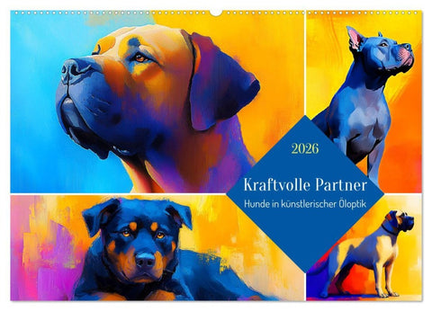 Kraftvolle Partner. Hunde in künstlerischer Öloptik (Wandkalender 2026 DIN A2 quer), CALVENDO Monatskalender