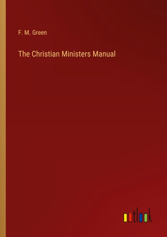 The Christian Ministers Manual