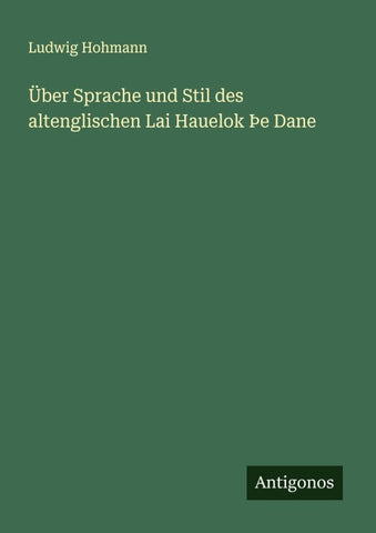 Über Sprache und Stil des altenglischen Lai Hauelok Þe Dane