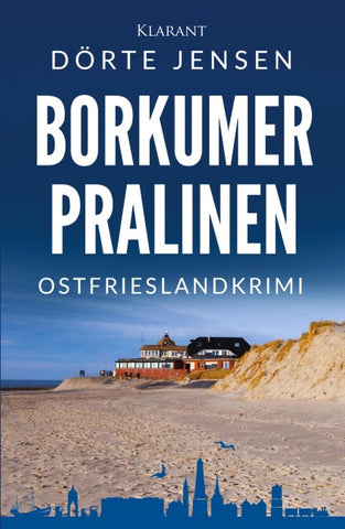 Borkumer Pralinen. Ostfrieslandkrimi