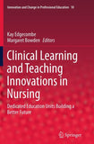 Clinical Learning and Teaching Innovations in Nursing