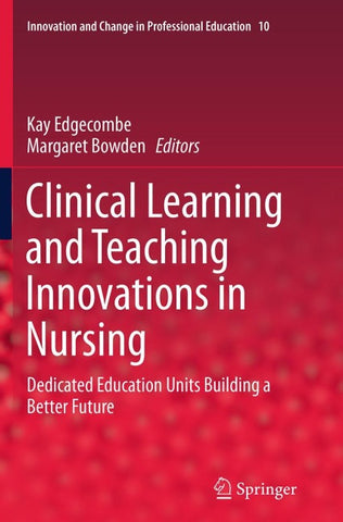 Clinical Learning and Teaching Innovations in Nursing