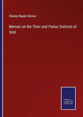 Memoir on the Thurr and Parkur Districts of Sind