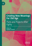 Creating New Meanings For Old Age