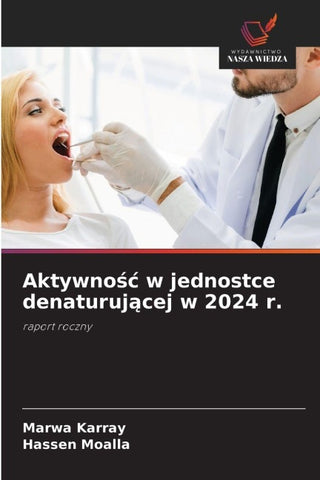Aktywno¿¿ w jednostce denaturuj¿cej w 2024 r.