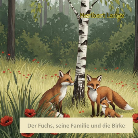 Der Fuchs, seine Familie und die Birke