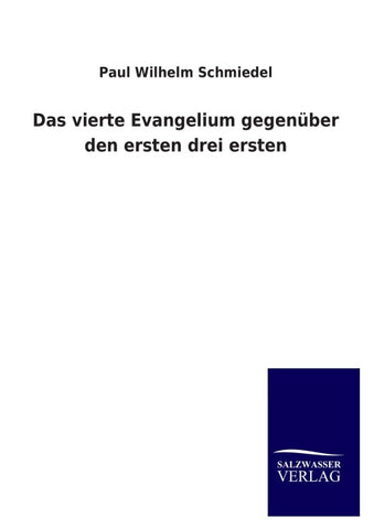 Das vierte Evangelium gegenüber den ersten drei ersten
