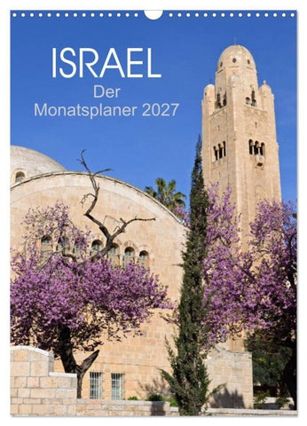 Israel - Der Monatsplaner 2027 (Wandkalender 2027 DIN A3 hoch), CALVENDO Monatskalender