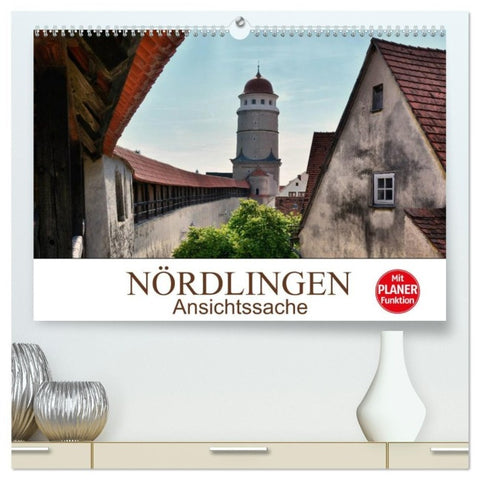 Nördlingen - Ansichtssache (hochwertiger Premium Wandkalender 2027 DIN A2 quer), Kunstdruck in Hochglanz