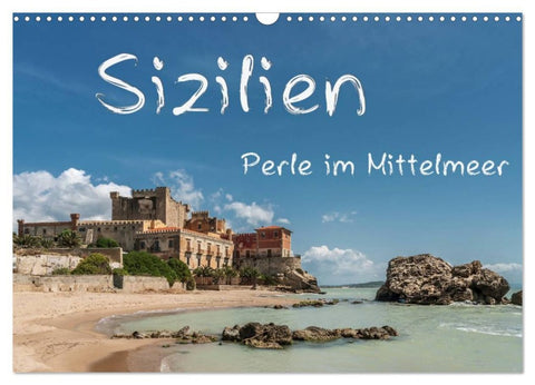 Sizilien - Perle im Mittelmeer (Wandkalender 2026 DIN A3 quer), CALVENDO Monatskalender