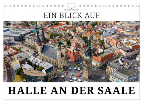 Ein Blick auf Halle an der Saale (Wandkalender 2026 DIN A4 quer), CALVENDO Monatskalender