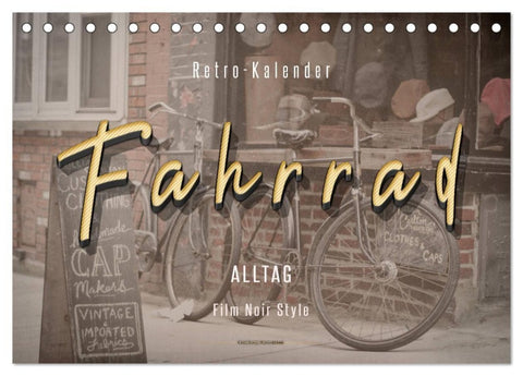 Fahrrad Alltag - Film Noir Style (Tischkalender 2027 DIN A5 quer), CALVENDO Monatskalender