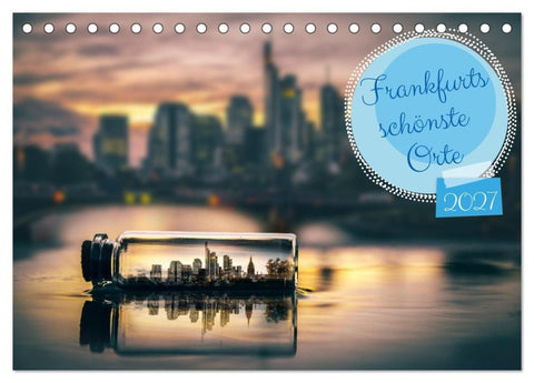 Frankfurts schönste Orte (Tischkalender 2027 DIN A5 quer), CALVENDO Monatskalender