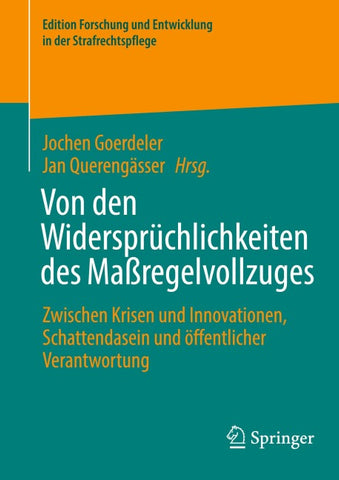 Von den Widersprüchlichkeiten des Maßregelvollzuges