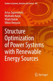 Structure Optimization of Power Systems with Renewable Energy Sources