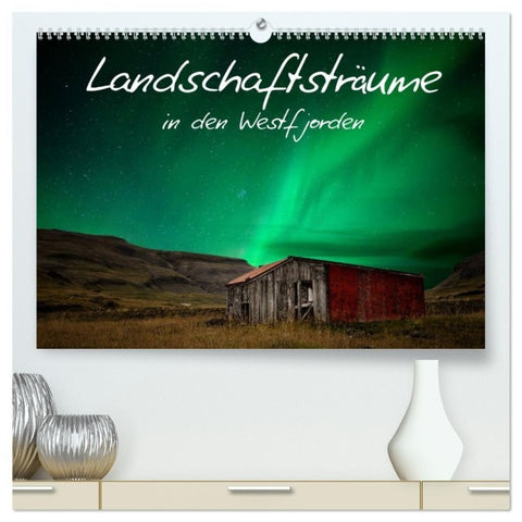Landschaftsträume in den Westfjorden (hochwertiger Premium Wandkalender 2027 DIN A2 quer), Kunstdruck in Hochglanz