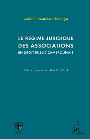 Le régime juridique des associations en droit public camerounais
