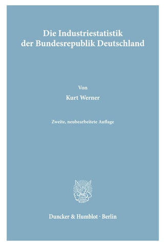 Die Industriestatistik der Bundesrepublik Deutschland.