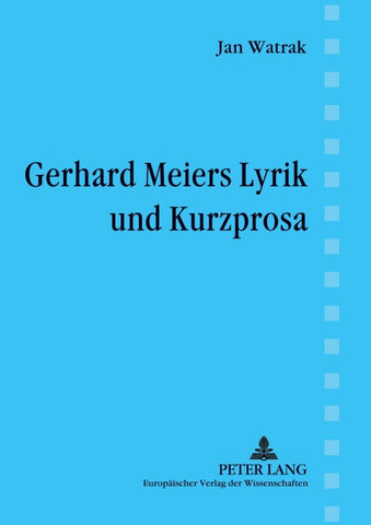 Gerhard Meiers Lyrik und Kurzprosa
