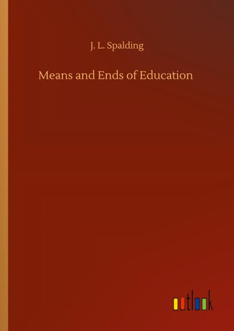 Means and Ends of Education