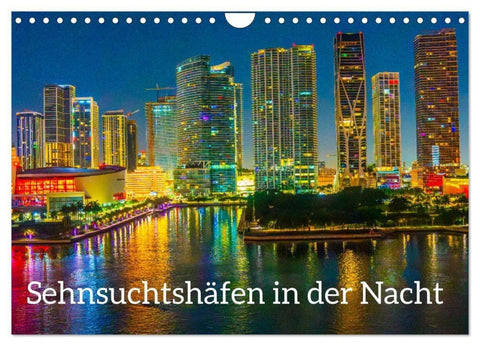 Sehnsuchtshäfen in der Nacht (Wandkalender 2027 DIN A4 quer), CALVENDO Monatskalender
