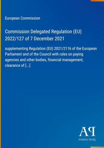 Commission Delegated Regulation (EU) 2022/127 of 7 December 2021
