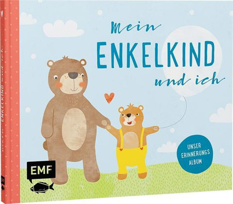 Mein Enkelkind und ich – Unser Erinnerungsalbum