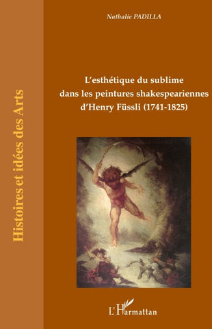 L'esthétique du sublime dans les peintures shakespeariennes d'Henry Füssli