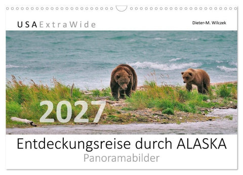 Entdeckungsreise durch ALASKA (Wandkalender 2027 DIN A3 quer), CALVENDO Monatskalender